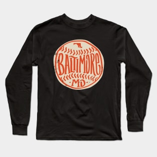 Hand Drawn Baseball for Baltimore with custom Lettering Long Sleeve T-Shirt